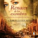 [Spanish] - Renacer de los escombros: Lazos de amor tras el terremoto de San Juan de 1944 Audiobook