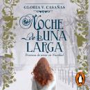 [Spanish] - Noche de Luna Larga: Promesa de amor en Navidad Audiobook