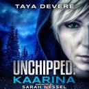 Unchipped: Kaarina Audiobook