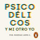 [Spanish] - Psicodélicos y mi otro yo Audiobook