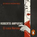 [Spanish] - El caso Neruda Audiobook