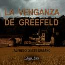 [Spanish] - La venganza de Greefeld Audiobook