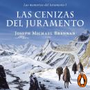 Las cenizas del juramento: Exequiel Monge Allen Audiobook