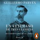 Veterano de tres guerras - Parte 2 Audiobook