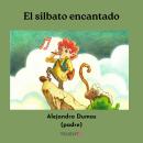 [Spanish] - El silbato encantado Audiobook