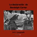[Spanish] - La declaración de Randolph Carter Audiobook
