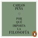 [Spanish] - ¿Por qué importa la filosofía? Audiobook