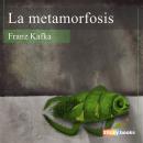 [Spanish] - La metamorfosis Audiobook