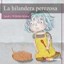 La hilandera perezosa Audiobook