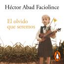 El olvido que seremos Audiobook