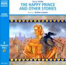 The Happy Prince - and Other Stories Audiobook