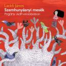 [Hungarian] - Szemhunyásnyi mesék Audiobook
