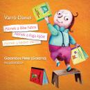 [Hungarian] - Akinek a lába hatos - Akinek a foga kijött,Akinek a kedve dacos (teljes) Audiobook