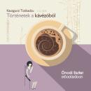 [Hungarian] - Történetek a kávézóból (teljes) Audiobook