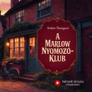 [Hungarian] - A Marlow Nyomozóklub (teljes) Audiobook