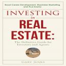 Investing in Real Estate: The Definitive Guide for Investors and Agents Boost Career Development,Max Audiobook