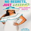 No Regrets Just Lessons: Odetta Rockhead, UNEDITED, Odetta Rockhead-Kerr