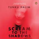 Scream to the Shadows Audiobook