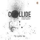 Collide: Embracing conflict to boost creativity Audiobook