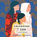 Chickpeas to Cook and Other Stories Audiobook