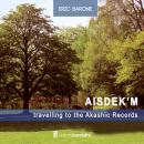 AISDEK´M: Travelling to the Akashic Records Audiobook