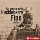 [Spanish] - Las aventuras de Huckleberry Finn Audiobook