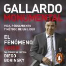 Gallardo Monumental: Vida, pensamiento y método de un líder Audiobook