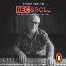 [Spanish] - Rec & Roll: Una vida grabando el rock nacional Audiobook
