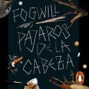[Spanish] - Pájaros de la cabeza Audiobook