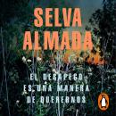 [Spanish] - El desapego es una manera de querernos Audiobook