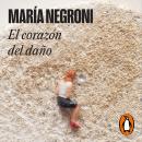 [Spanish] - El corazón del daño Audiobook