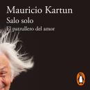 [Spanish] - Salo Solo: El patrullero del amor Audiobook