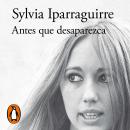[Spanish] - Antes que desaparezca Audiobook