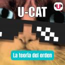 [Spanish] - U_CAT: JOAQUIN Y CAMILA, LA TEORÍA DEL ORDEN Audiobook