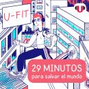 [Spanish] - U_FIT: 29 MINUTOS PARA SALVAR EL MUNDO Audiobook