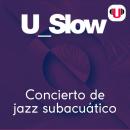 [Spanish] - U_SLOW: CONCIERTO DE JAZZ SUBACUÁTICO Audiobook