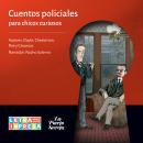 [Spanish] - Cuentos policiales para chicos curiosos Audiobook