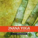 Jnana Yoga: The Path of Knowledge Audiobook