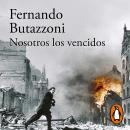 [Spanish] - Nosotros los vencidos Audiobook