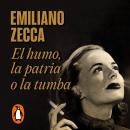 [Spanish] - El humo, la patria o la tumba Audiobook