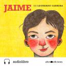 Jaime: Corazón de murga y candombe Audiobook