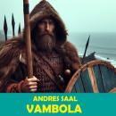 [Estonian] - Vambola: Jutustus vanast Eesti ajaloost 1209-1212 Audiobook