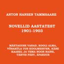 [Estonian] - Novellid aastatest 1901-1903: 'Mäetaguse vanad*, 'Kumb oli koolmeister?', 'Kooli Alma', Audiobook