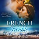 [German] - French Trouble: Heal for Love Audiobook