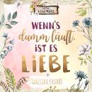 [German] - Wenn's dumm läuft, ist es Liebe Audiobook