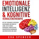 [German] - Emotionale Intelligenz & Kognitive Verhaltenstherapie: Mit CBT-Techniken zu besseren Bezi Audiobook
