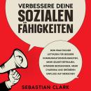 [German] - Verbessere deine sozialen Fähigkeiten: Dein praktischer Leitfaden für bessere Kommunikati Audiobook