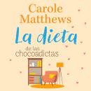 [Spanish] - La dieta de las chocoadictas: Una novela de romance feelgood Audiobook