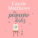 [Spanish] - Un pequeño desliz: Una novela romántica contemporánea Audiobook