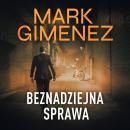 [Polish] - Beznadziejna sprawa Audiobook